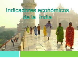 Indicadores económicos de la  India 