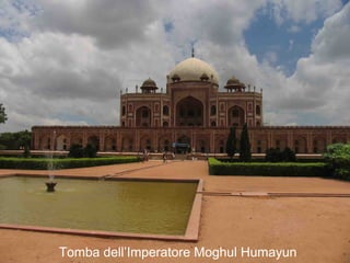 Tomba dell’Imperatore Moghul Humayun
 