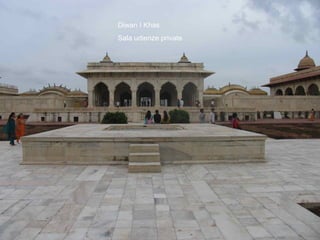 Agra forte padiglioni
Diwan I Khas
Sala udienze private
 