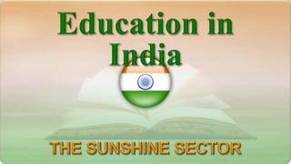 Education in India The Sunshine Sector 