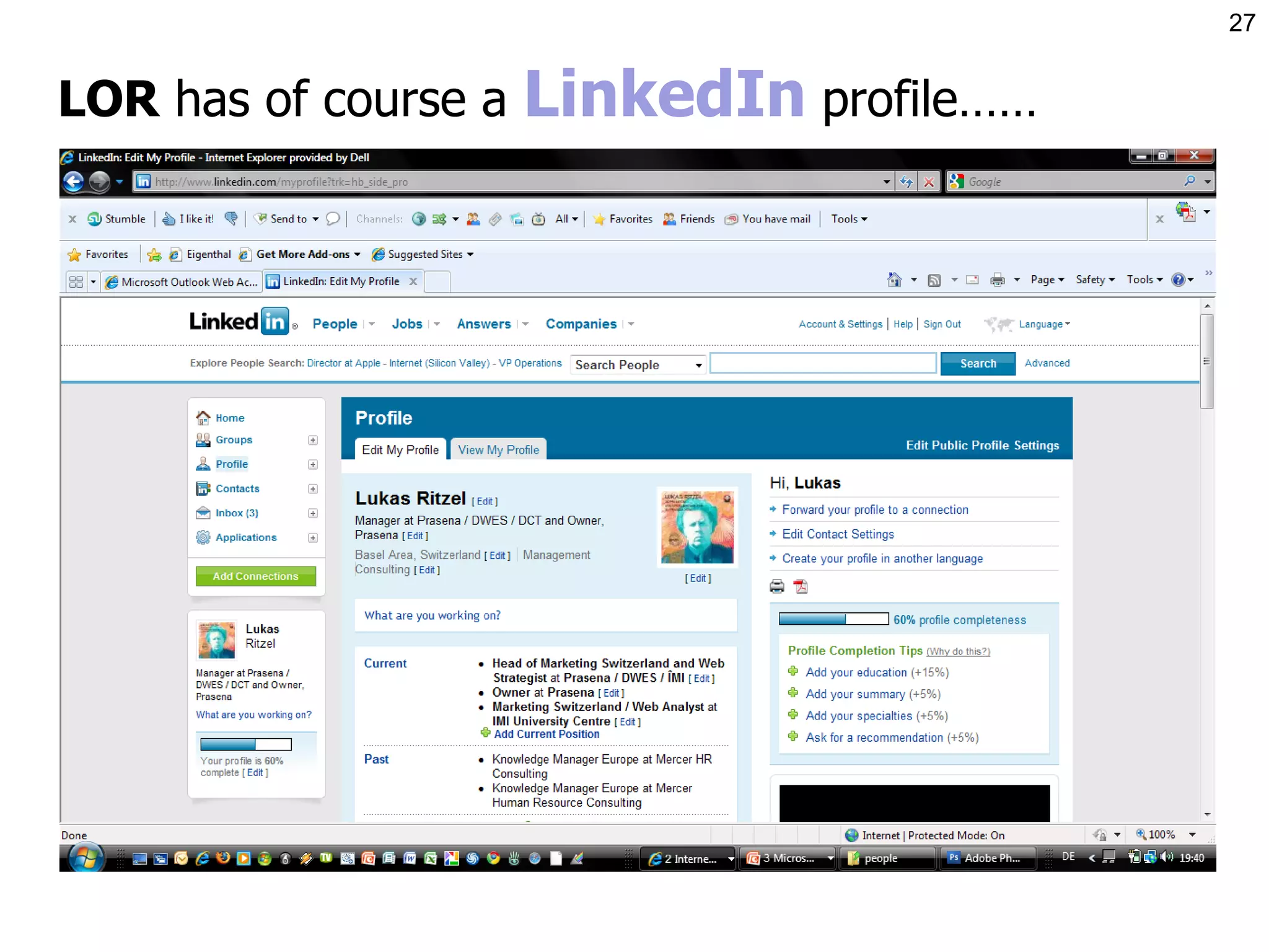 LOR  has of course a  LinkedIn  profile…… 