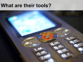 What are their tools? 