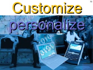 Customize personalize 