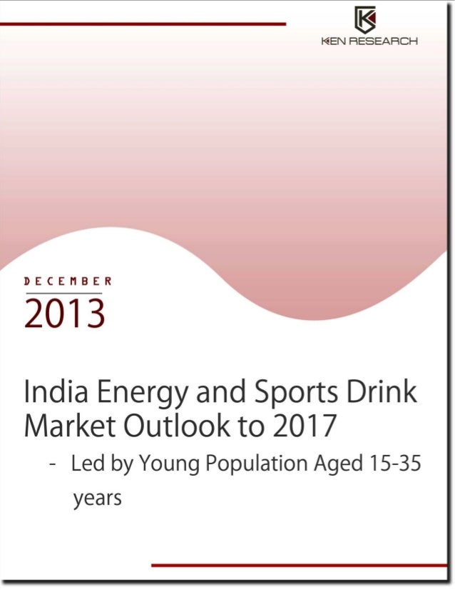 sports drink market in india essay Free essays essay about energy drinks: into sports drinks market 45 synergies in value a pioneer in the energy drink category worldwide in india. sports drink market in india essay Free essays essay about energy drinks: into sports drinks market 45 synergies in value a pioneer in the energy drink category worldwide in india.