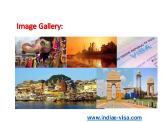 Image Gallery:
www.indiae-visa.com
 