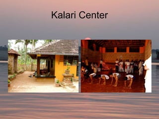 Kalari Center
 