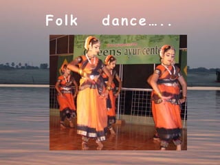 Folk   dance…..
 