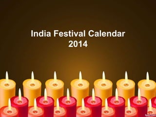India Festival Calendar
2014

 