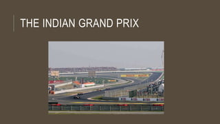 THE INDIAN GRAND PRIX
 