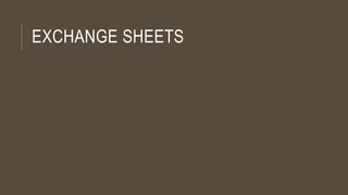 EXCHANGE SHEETS
 