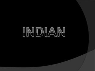 INDIAN  
