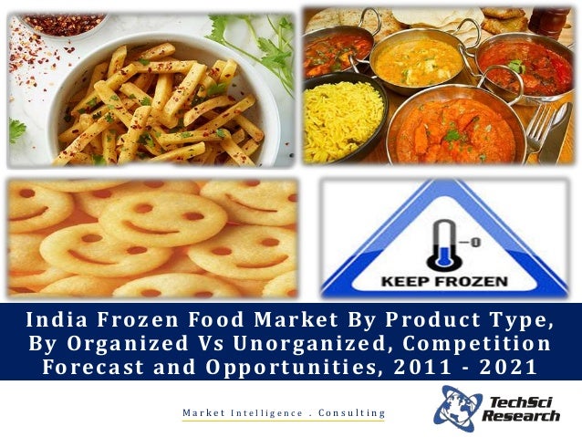 India Frozen Food Market Forecast 2021 Brochure India Frozen Food Market Forecast 2021 Brochure
