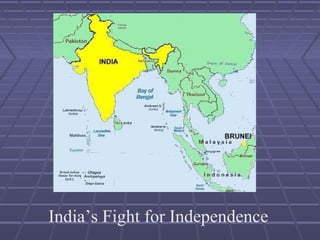 India’s Fight for Independence 
 