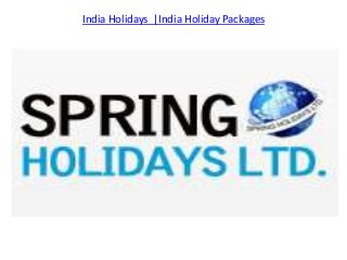 India Holidays |India Holiday Packages

 