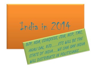 India in 2014
 
