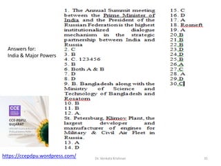 Dr. Venkata Krishnan 31
https://ccepdpu.wordpress.com/
Answers for:
India & Major Powers
 