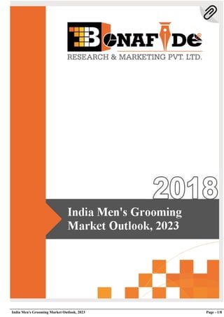 India Men's Grooming Market Outlook, 2023 Page - 1/8
 