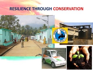 RESILIENCE THROUGH CONSERVATION
 