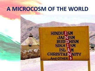 A MICROCOSM OF THE WORLD




            …And OTHER S
 