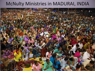 McNulty Ministries in MADURAI, INDIA
 