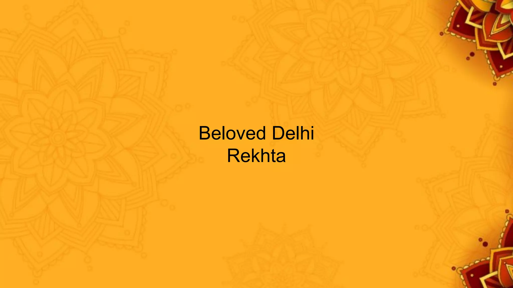 Beloved Delhi
Rekhta
 