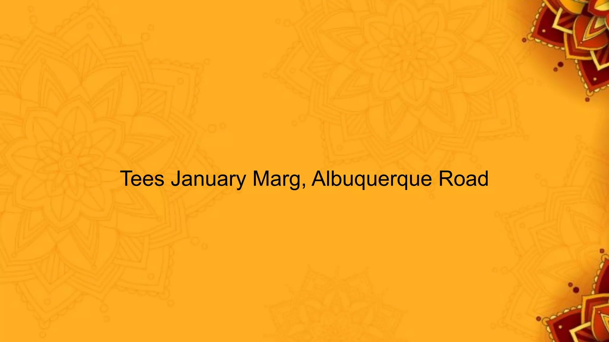 Tees January Marg, Albuquerque Road
 