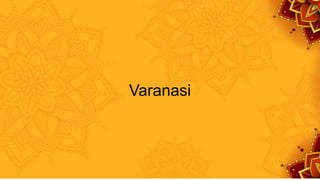 Varanasi
 