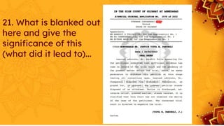 21. What is blanked out
here and give the
signiﬁcance of this
(what did it lead to)...
 
