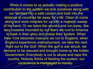 When it comes to us actually making a positive contribution to the system we lock ourselves along with our families into a...