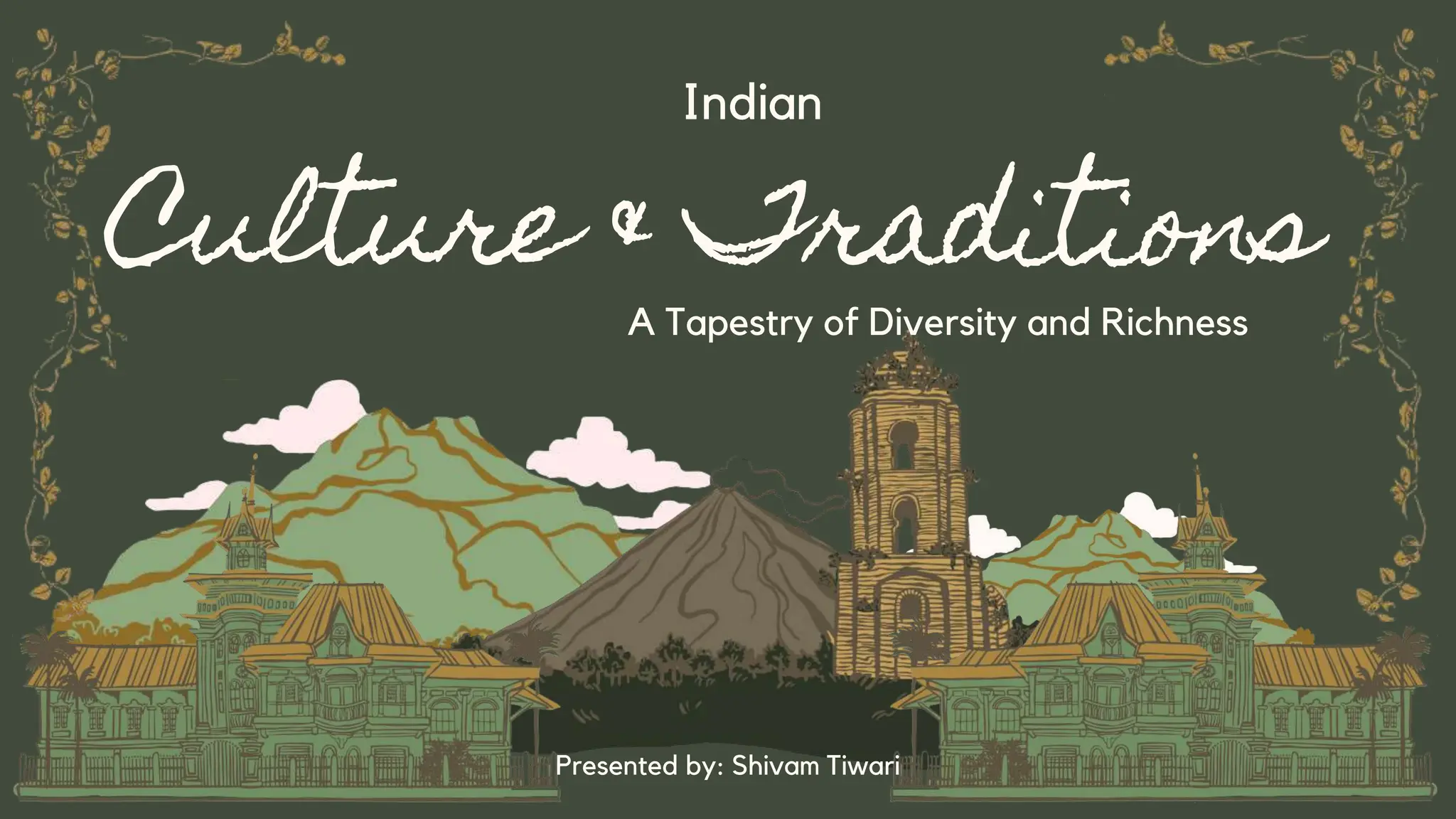 Indian Culture & Traditions A Tapestry of Diversity and Richness.pptx ...