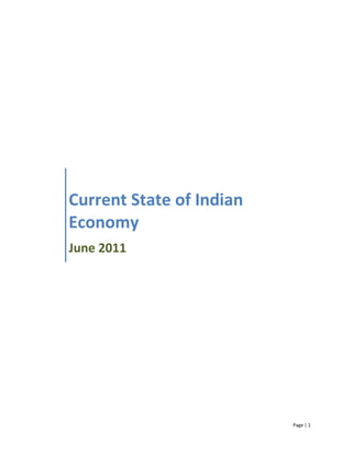 Current State of Indian
Economy
June 2011




                          Page | 1
 