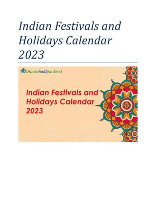 Indian Festivals and
Holidays Calendar
2023
 