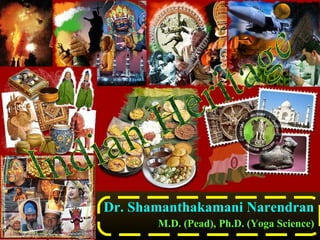 Dr. Shamanthakamani Narendran M.D. (Pead), Ph.D. (Yoga Science) Indian Heritage 