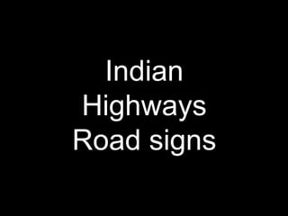 Indian Highways Road signs 