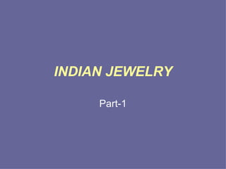 INDIAN JEWELRY Part-1 
