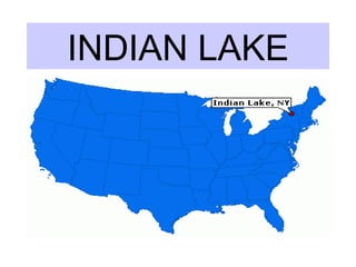INDIAN LAKE 