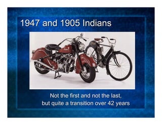 A Brief History of Indian Motorcycles Slide 84