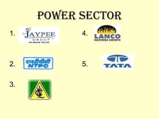 POWER SECTOR 1.  4. 2.  5. 3. 