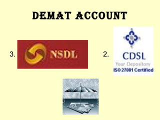 DEMAT ACCOUNT 2. 