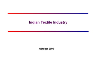 Indian Textile Industry October 2006 