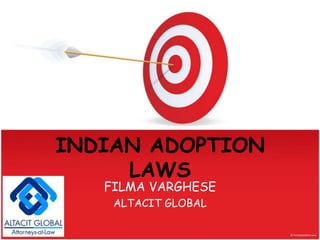 INDIAN ADOPTION LAWS FILMA VARGHESE ALTACIT GLOBAL 