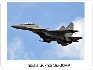 India's Sukhoi Su-30MKI
 