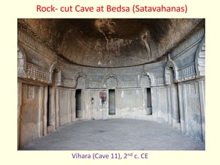Vihara (Cave 11), 2nd c. CE
Rock- cut Cave at Bedsa (Satavahanas)
 