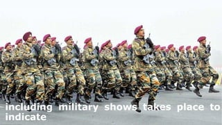 including military shows takes place to
indicate
 