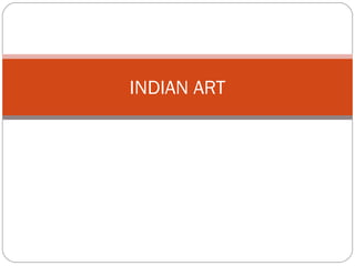 INDIAN ART 
