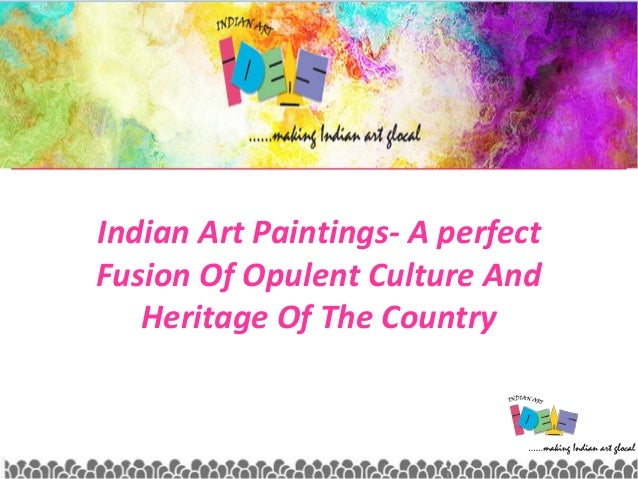 Indian Art Paintings A Perfect Fusion Of Opulent