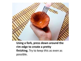 Using a fork, press down around the
rim edge to create a pretty
finishing. Try to keep this as even as
possible.

 