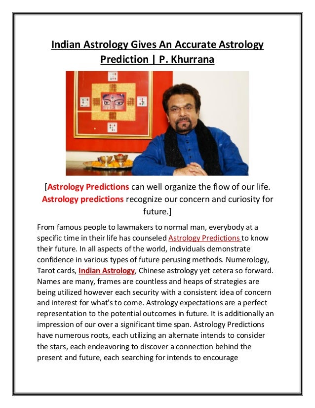 Indian Astrology Gives An Accurate Astrology Prediction P Khurrana