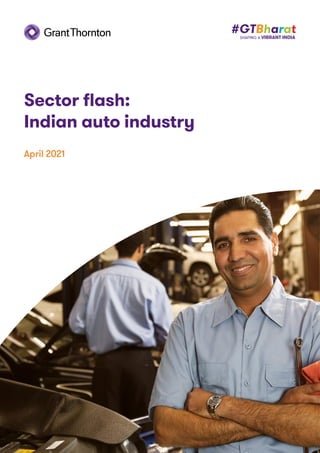 Sector flash:
Indian auto industry
April 2021
 