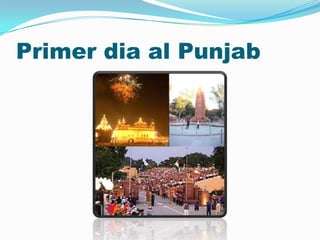 Primer dia al Punjab
 